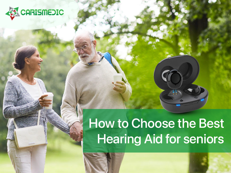 How to Choose the Best Hearing Aid for seniors